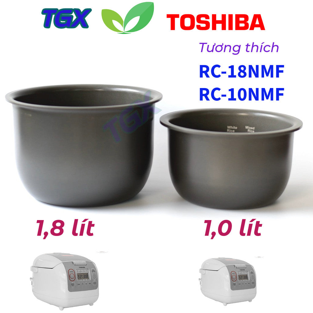 RUỘT NỒI CƠM ĐIỆN TOSHIBA CHÍNH HÃNG – SIÊU BỀN – CHỐNG DÍNH CAO CẤP