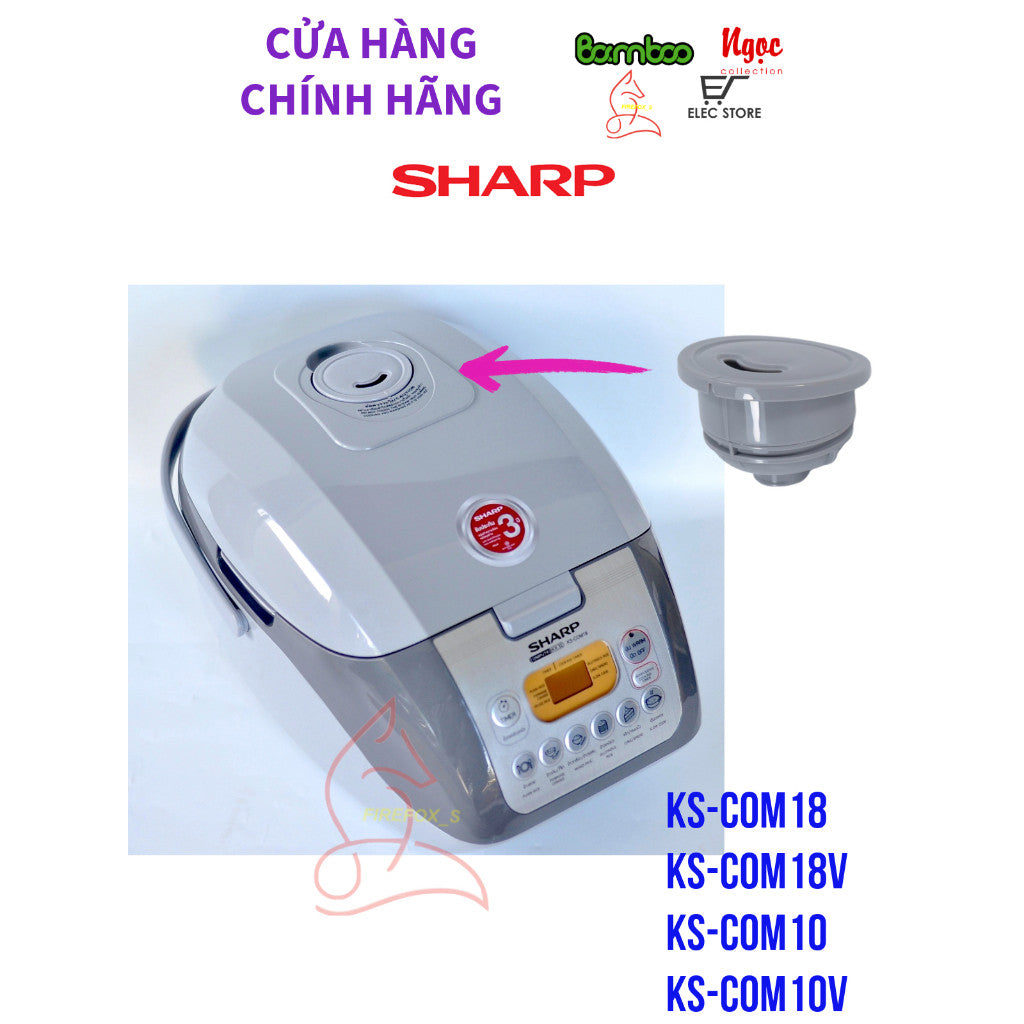 Van hơi - Ron hơi nồi cơm điện SHARP KS-COM18/ KS-COM10