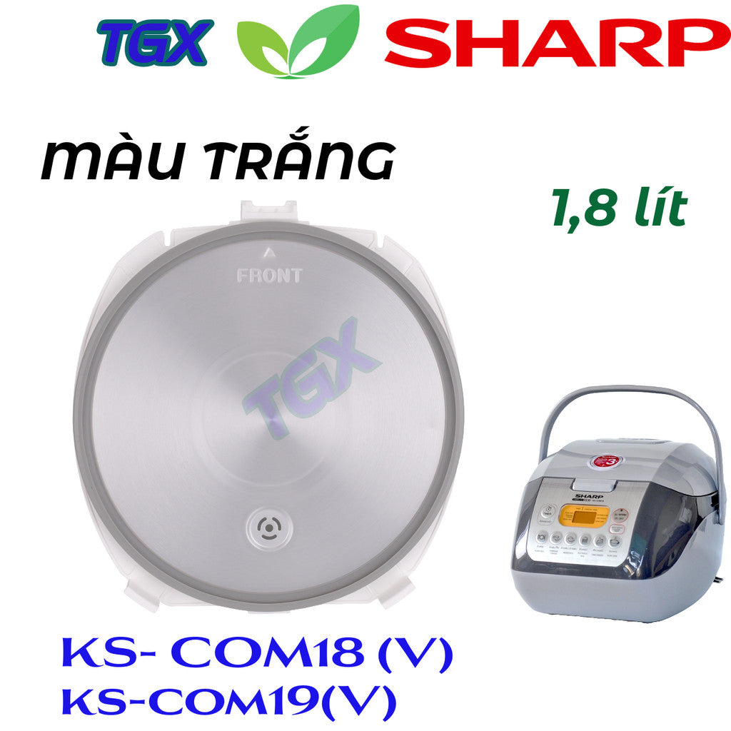 NẮP TRONG NỒI CƠM ĐIỆN SHARP CHÍNH HÃNG – PHỤ KIỆN THAY THẾ CHUẨN XÁC CHO MODEL KS-COM18 (1.8 LÍT)